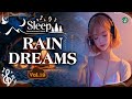 Gentle Rain Dreams 🌙 🌧️ Vol.19 Sleep Instrumental Music with Night Ambience