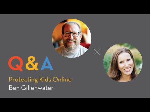 Protecting Kids Online with Ben Gillenwater