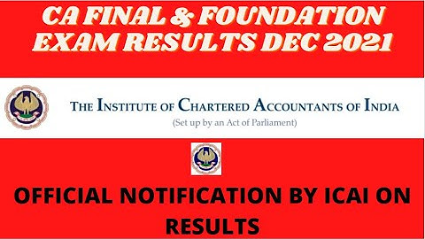 CA Exam Result Dec. 2021 | OFFICIAL NOTIFICATION CA Final, INTER, Foundation Result Dec. 2021 Exams