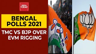 Bengal Polls 2021: TMC Vs BJP Allege Each Other Over Rigging In EVMs | India Today