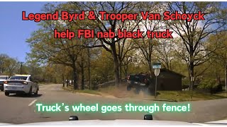 Legend Byrd & Van Schoyck (Arkansas State Police) team up with the FBI take take down wanted truck