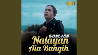 Nalayan Aia Bangih (Lagu Pasaman Barat)