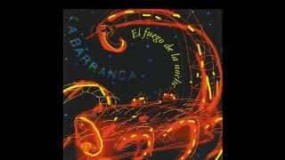 09 - La Barranca - La Barranca - El Fuego De La Noche