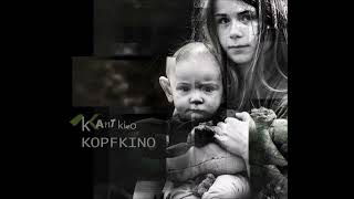 Kant Kino - Kopfkino (Bonus Tracks Version) (2017)