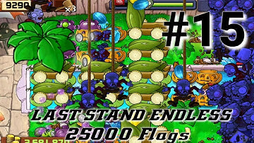 Plants vs Zombies Last Stand Endless 25000 Flags Part 15 | 350 - 375 Flags