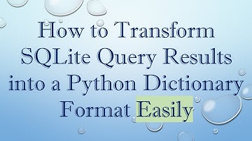 How to Transform SQLite Query Results into a Python Dictionary Format Easily