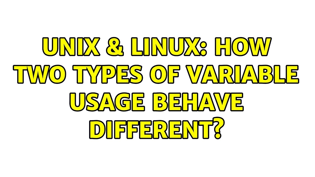 Unix & Linux: How two types of variable usage behave different? - YouTube