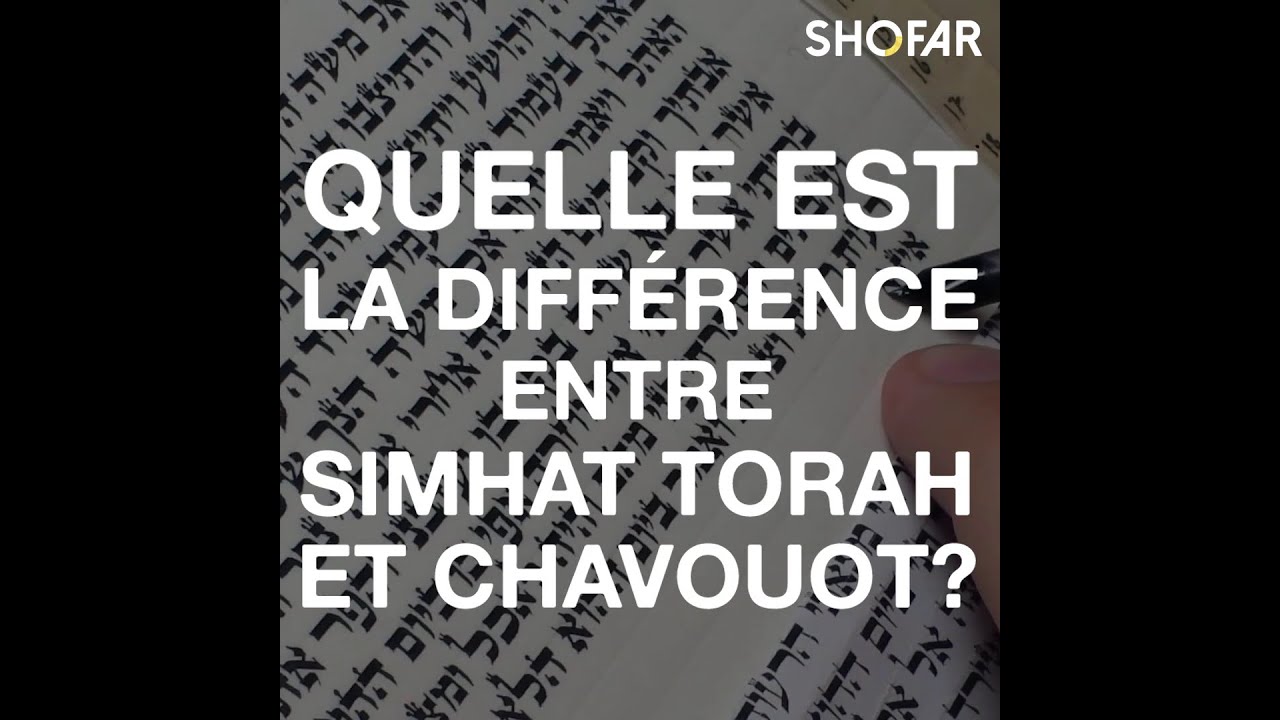 Rav S.D Botschko : Quelle est la différence entre Simhat Torah et
