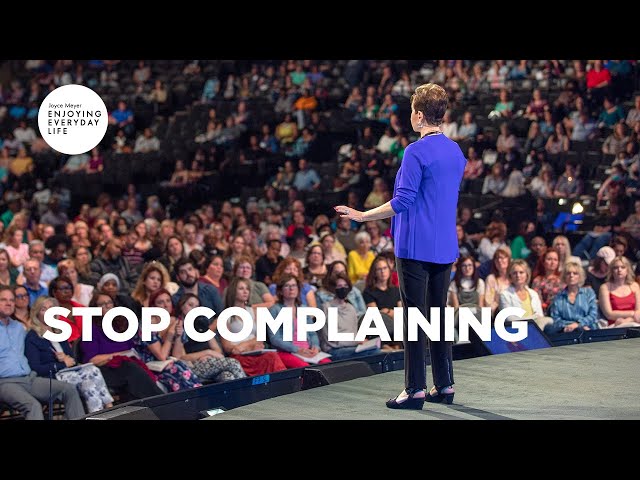 Stop Complaining  | Joyce Meyer | Enjoying Everyday LIfe Teaching class=