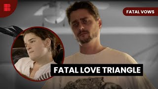 Love Triangle Tragedy - Fatal Vows - S02 EP207 - True Crime