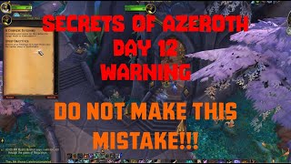 Secrets of Azeroth Day 12 WARNING - AVOID THIS BUG - Do NOT do this today