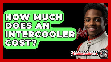 How Much Does An Intercooler Cost? - The Racing Xpert