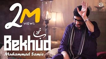 Bekhud | Muhammad Samie | Saqi ho Najaf ka | Official Video