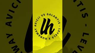 Avicii VS Galantis - Levels X Runaway (Leon Hoglund Mashup) OUT NOW!🔥