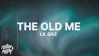 Lil Gaz - The Old Me (Lyrics)