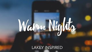 LAKEY INSPIRED - Warm Nights (1 Hour Loop)