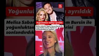 Kerem bursin Melisa Sabancı ayrılık #magazine #magazin #türkiye #new #kerembürsin #new
