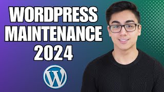 How To Maintain Your WordPress Website in 2024