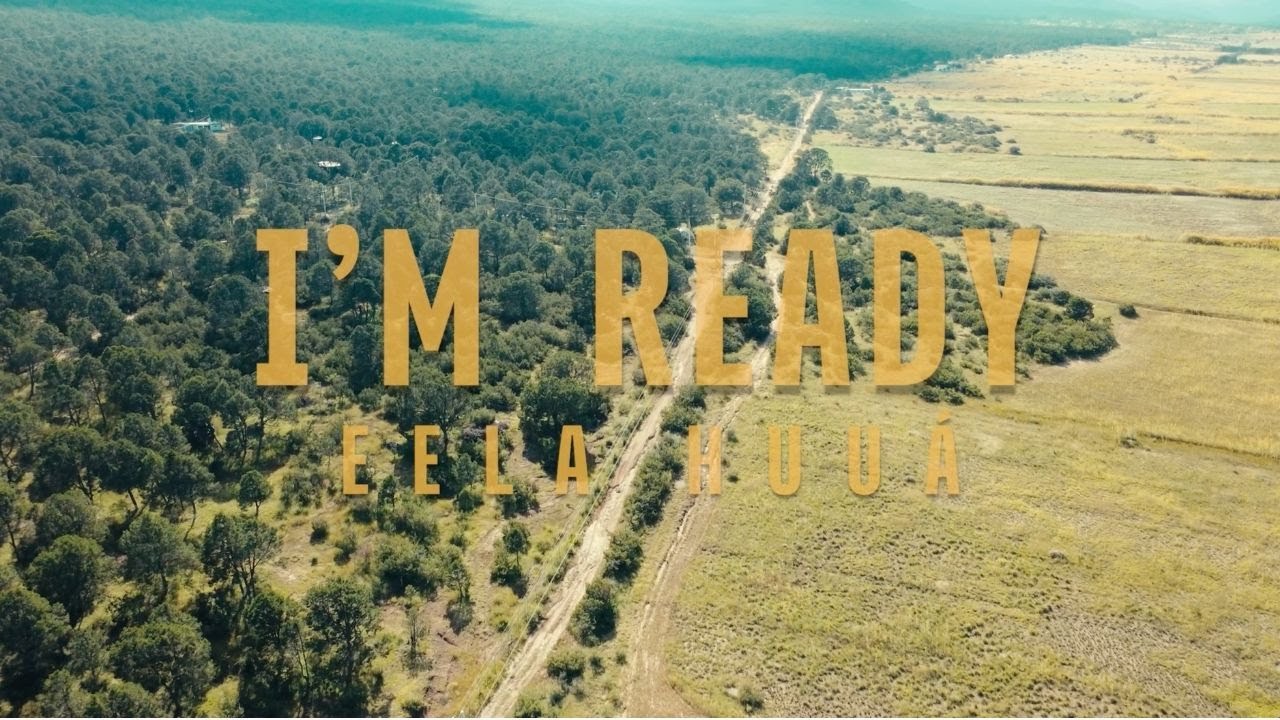 I'm Ready- Eela Huuá (Videoclip)