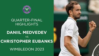 Daniil Medvedev vs Christopher Eubanks: Quarter-Finals Highlights | Wimbledon 2023