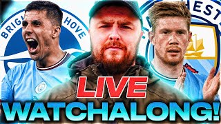 Brighton v Man City LIVE PREMIER LEAGUE WATCHALONG!