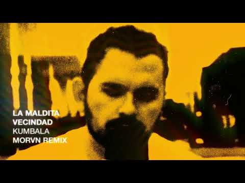 Maldita Vecindad - Kumbala (MORVN Remix)