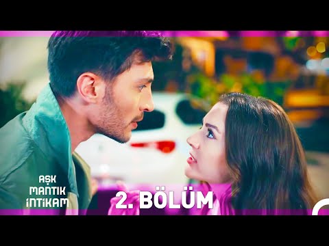 Aşk Mantık İntikam 2. Bölüm