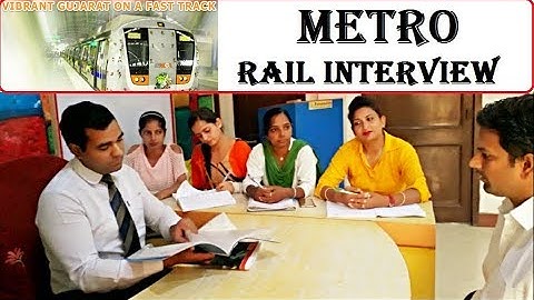 METRO train INTERVIEW questions