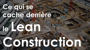 (2/8) Comprendre le Lean Construction en 5 minutes