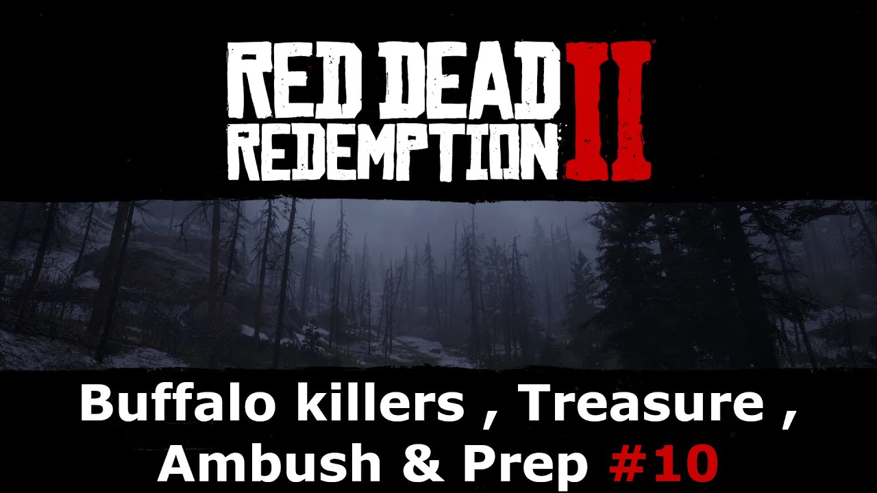 Buffalo killers , Treasure , Ambush & Prep #10 RDR2 2023 - YouTube