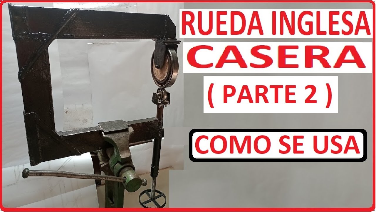 RUEDA INGLESA Casera COMO SE USA. DIY ENGLISH WHEEL how it be use