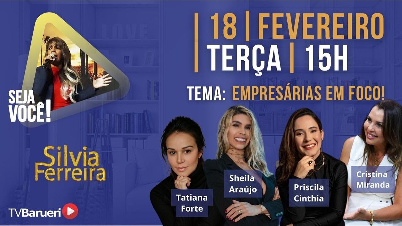 Mulher Você Tem Valor – Seja Você! | Silvia Ferreira – 18/02