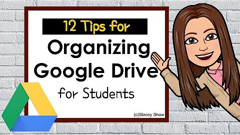 12 Tips For Organizing Google Drive (for students)