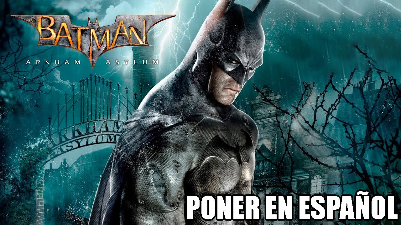 ??PONER EN ESPAÑOL VOCES Y TEXTOS BATMAN ARKHAM ASYLUM PC ?? - YouTube