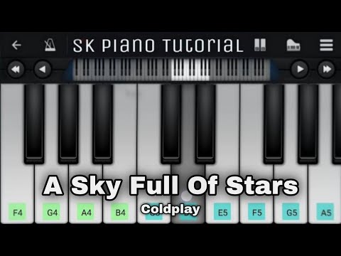 A Sky Full Of Stars From Coldplay Perfect Piano Tutorial 