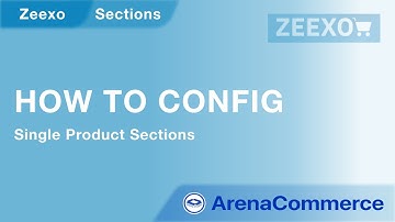 How to config Single Product Sections - Arena Commerce