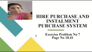 Hire Purchase  and Installment Purchase Systems Exercise Problem No 7