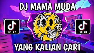 DJ MAMAH MUDA IS BACK VIRAL TIK TOK