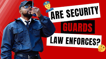 Are Security Guards Considered As Law Enforcers?