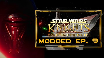 Playing STAR WARS: KOTOR in 2024 Ep. 9 [MODDED]