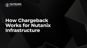 NCM Cost Governance Chargeback for Nutanix Cloud Infrastructure (NCI) | Nutanix University