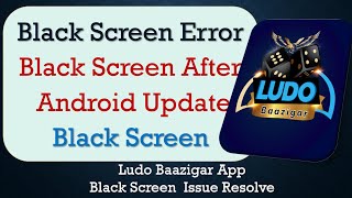 How to Fix Ludo Baazigar App Black Screen Error screenshot 5
