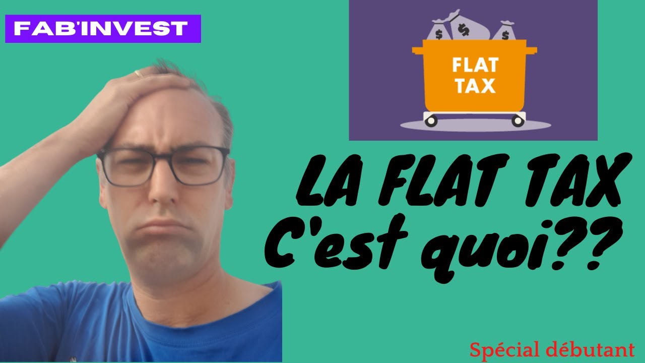 LA FLAT TAX, C'est quoi??? YouTube