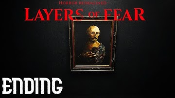 The Nightmare Is Finally Over! - Layers Of Fear (2023) Gameplay Part 15 Ending [NO COMMENTARY]