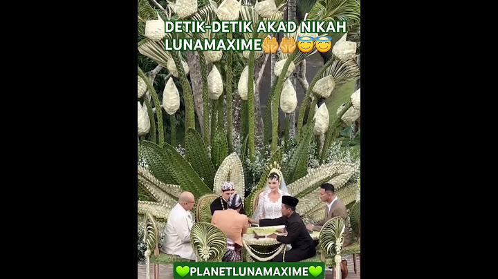 DETIK-DETIK AKAD NIKAH LUNAMAXIME 😇 #lunamaya #maximebouttier #LUNAdicintaiMAXIMal #maxtothemoon