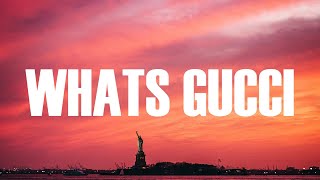 WHATS GUCCI - MELODIC RAP SONGS