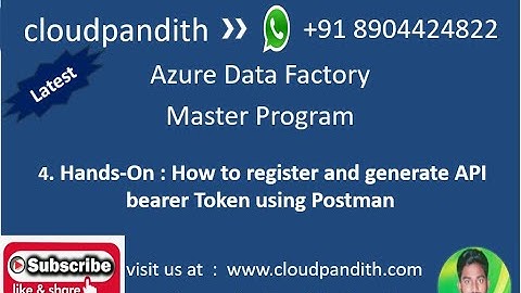 4. Hands-On : How to register and generate API bearer Token using Postman in ADF || Step-by-Step