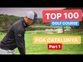 TOP 100 GOLF COURSE PGA CATALUNYA PART 1