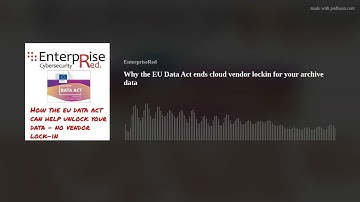Why the EU Data Act ends cloud vendor lockin for your archive data