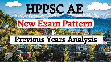 HPPSC AE New Exam Pattern & Previous 5 Years Analysis